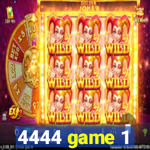 4444 game 1